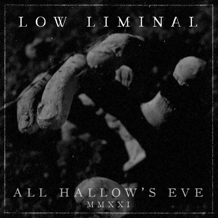 All Hallow's Eve (MMXXI) by Low Liminal Album Cover