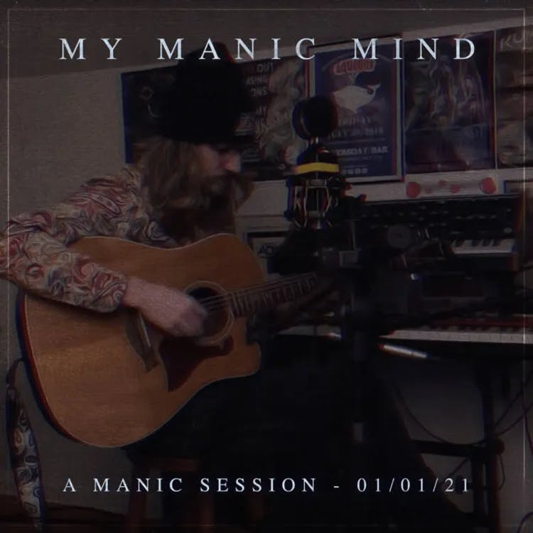 A Manic Session (01/01/21) by My Manic Mind